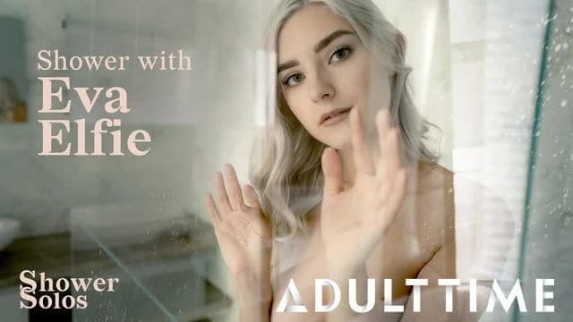 Yetişkin zamanı, gel eva elfie ile duş al